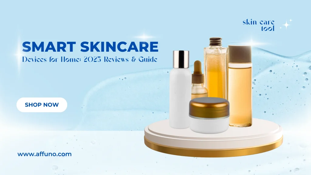 “Modern banner with skincare bottles on pedestal promoting smart skincare devices for home in 2025”